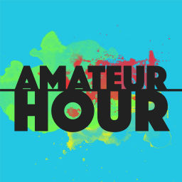 Podcast thumbnail for Amateur Hour