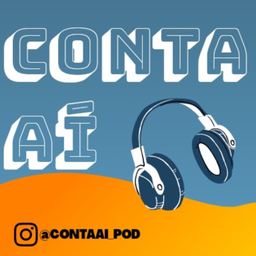 Podcast thumbnail for Conta aí