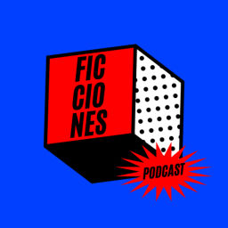 Podcast thumbnail for Ficciones