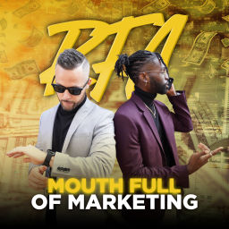 Podcast thumbnail for Mouth Full of Marketing