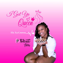 Podcast thumbnail for I Got Ya Queen
