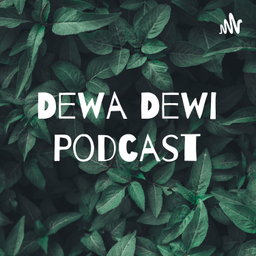 Podcast thumbnail for Dewa Dewi Podcast
