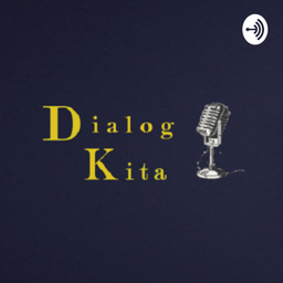 Podcast thumbnail for Dialog Kita