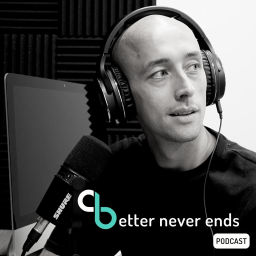 Podcast thumbnail for Better Never Ends Podcast