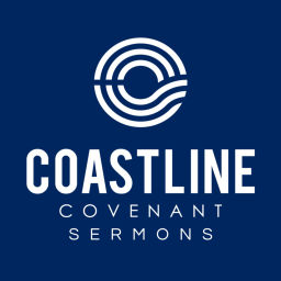 Podcast thumbnail for Coastline Covenant - Sermons
