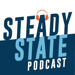 Podcast thumbnail for Steady State Podcast