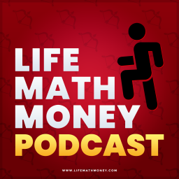Podcast thumbnail for The Life Math Money Podcast