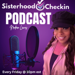 Podcast thumbnail for Sisterhood Checkin Podcast