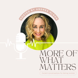 Podcast thumbnail for More of What Matters