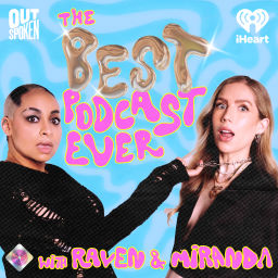 Podcast thumbnail for The Best Podcast Ever with Raven and Miranda