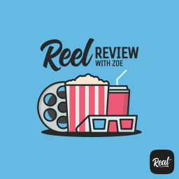 Podcast thumbnail for Reel Review with Zoe (Real FM)