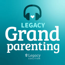 Podcast thumbnail for Legacy Grandparenting