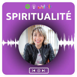 Podcast thumbnail for Podcast Spiritualité
