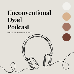 Podcast thumbnail for Unconventional Dyad Podcast