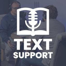 Podcast thumbnail for Text Support