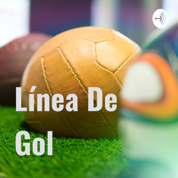Podcast thumbnail for Línea De Gol