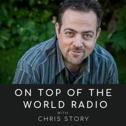 Podcast thumbnail for On Top of the World Radio with Chris Story