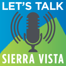 Podcast thumbnail for Let's Talk Sierra Vista Podcast