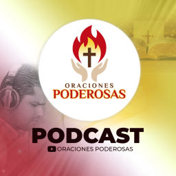 Podcast thumbnail for ORACIONES PODEROSAS
