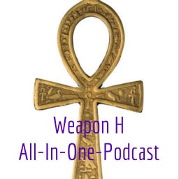 Podcast thumbnail for Weapon H All-In-One-Podcast