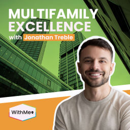 Podcast thumbnail for Multifamily Excellence with Jonathan Treble