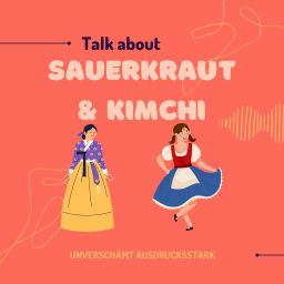 Podcast thumbnail for Sauerkraut und Kimchi