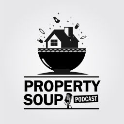 Podcast thumbnail for Property Soup