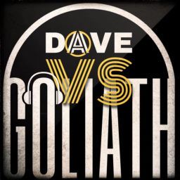 Podcast thumbnail for Dave VS Goliath