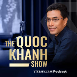 Podcast thumbnail for The Quoc Khanh Show