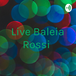 Podcast thumbnail for Live Baleia Rossi
