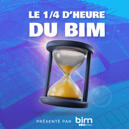 Podcast thumbnail for Le 1/4 d'heure du BIM