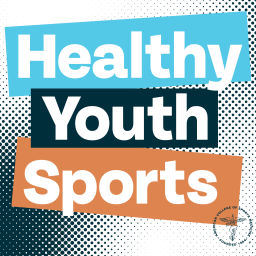Podcast thumbnail for Healthy Youth Sports