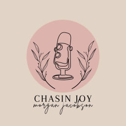 Podcast thumbnail for Chasin Joy