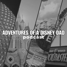 Podcast thumbnail for Adventures of a Disney Dad