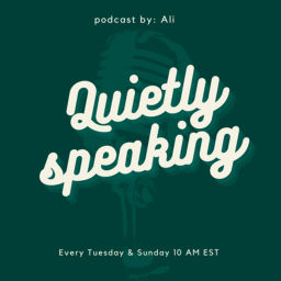 Podcast thumbnail for Quietly speaking
