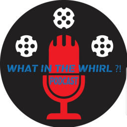 Podcast thumbnail for What In The Whirl?
