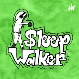 Podcast thumbnail for SleepWalker Radio