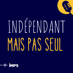 Podcast thumbnail for Indépendant Mais Pas Seul