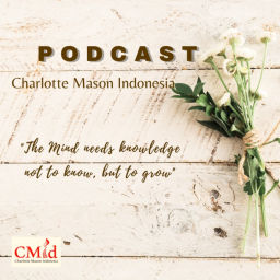 Podcast thumbnail for Charlotte Mason Indonesia