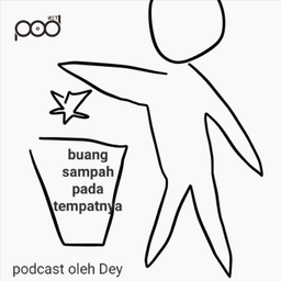 Podcast thumbnail for Buang Sampah Pada Tempatnya