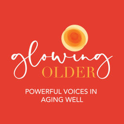 Podcast thumbnail for Glowing Older