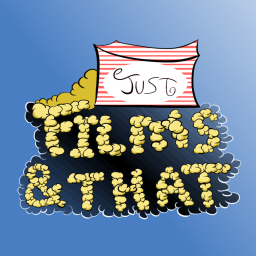 Podcast thumbnail for Just Films & That