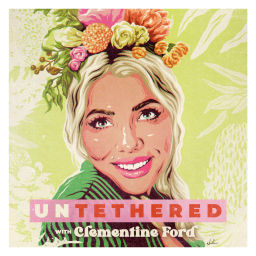 Podcast thumbnail for Untethered...with Clementine Ford