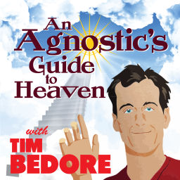 Podcast thumbnail for An Agnostic's Guide to Heaven by Tim Bedore