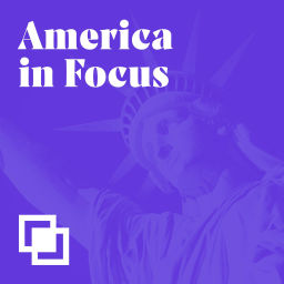 Podcast thumbnail for America in Focus