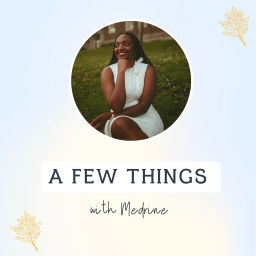 Podcast thumbnail for A Few Things