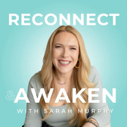 Podcast thumbnail for Reconnect & Awaken