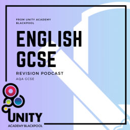 Podcast thumbnail for Unity Academy - English GCSE Revision