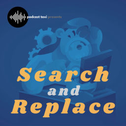 Podcast thumbnail for Search & Replace