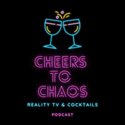 Podcast thumbnail for Cheers to Chaos: Reality TV & Cocktails